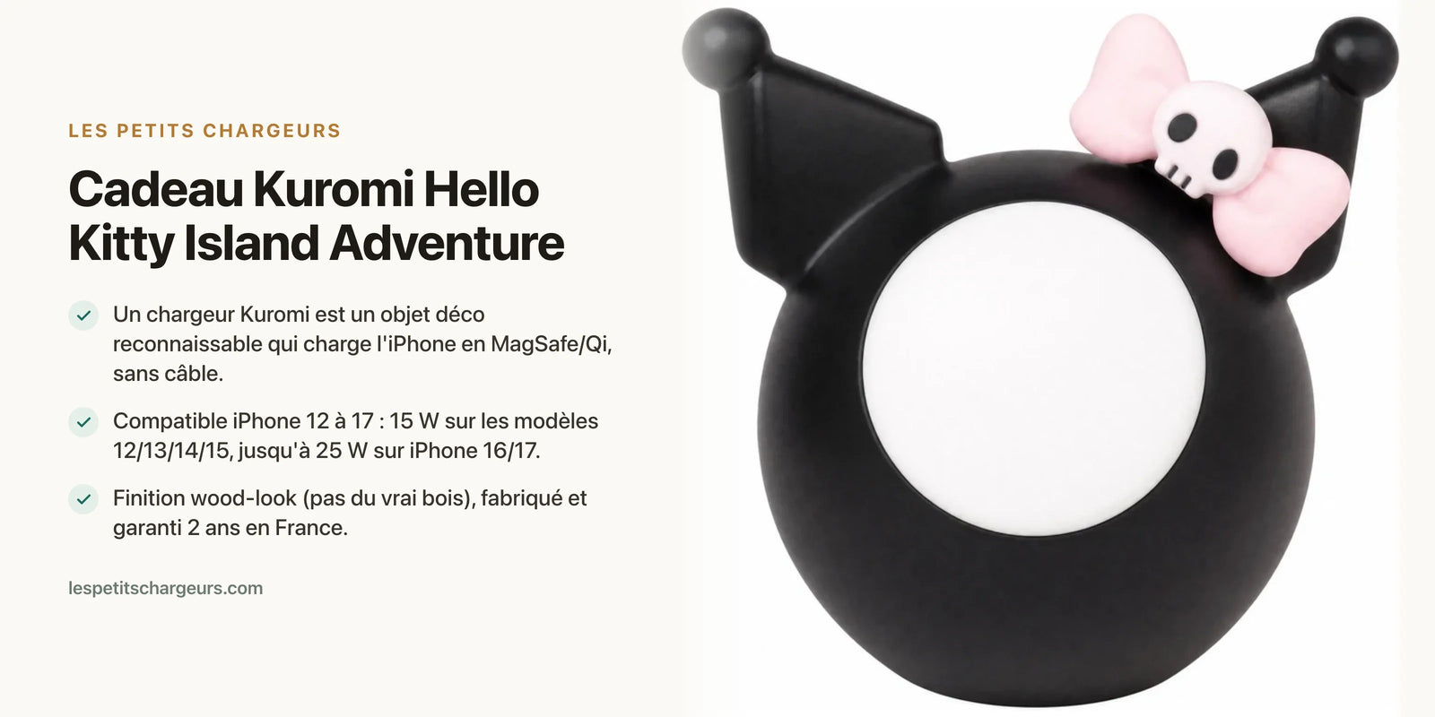 Cadeau Kuromi Hello Kitty Island Adventure : pour les fans du jeu — chargeur sans fil Les Petits Chargeurs