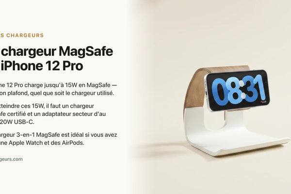 Quel chargeur MagSafe pour iPhone 12 Pro ? (15W aimante) — chargeur sans fil Les Petits Chargeurs