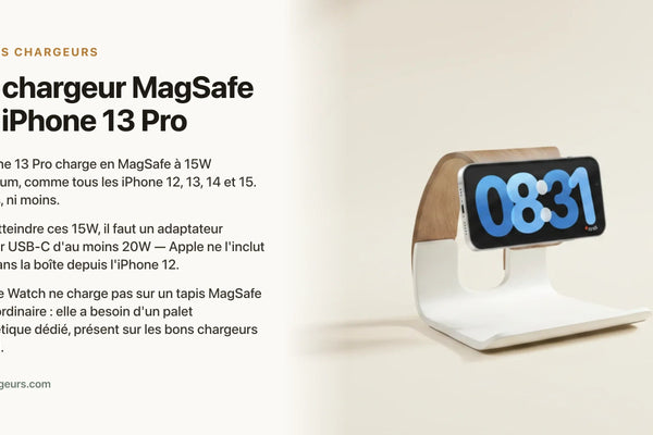 Quel chargeur MagSafe pour iPhone 13 Pro ? (15W, Watch incluse) — chargeur sans fil Les Petits Chargeurs