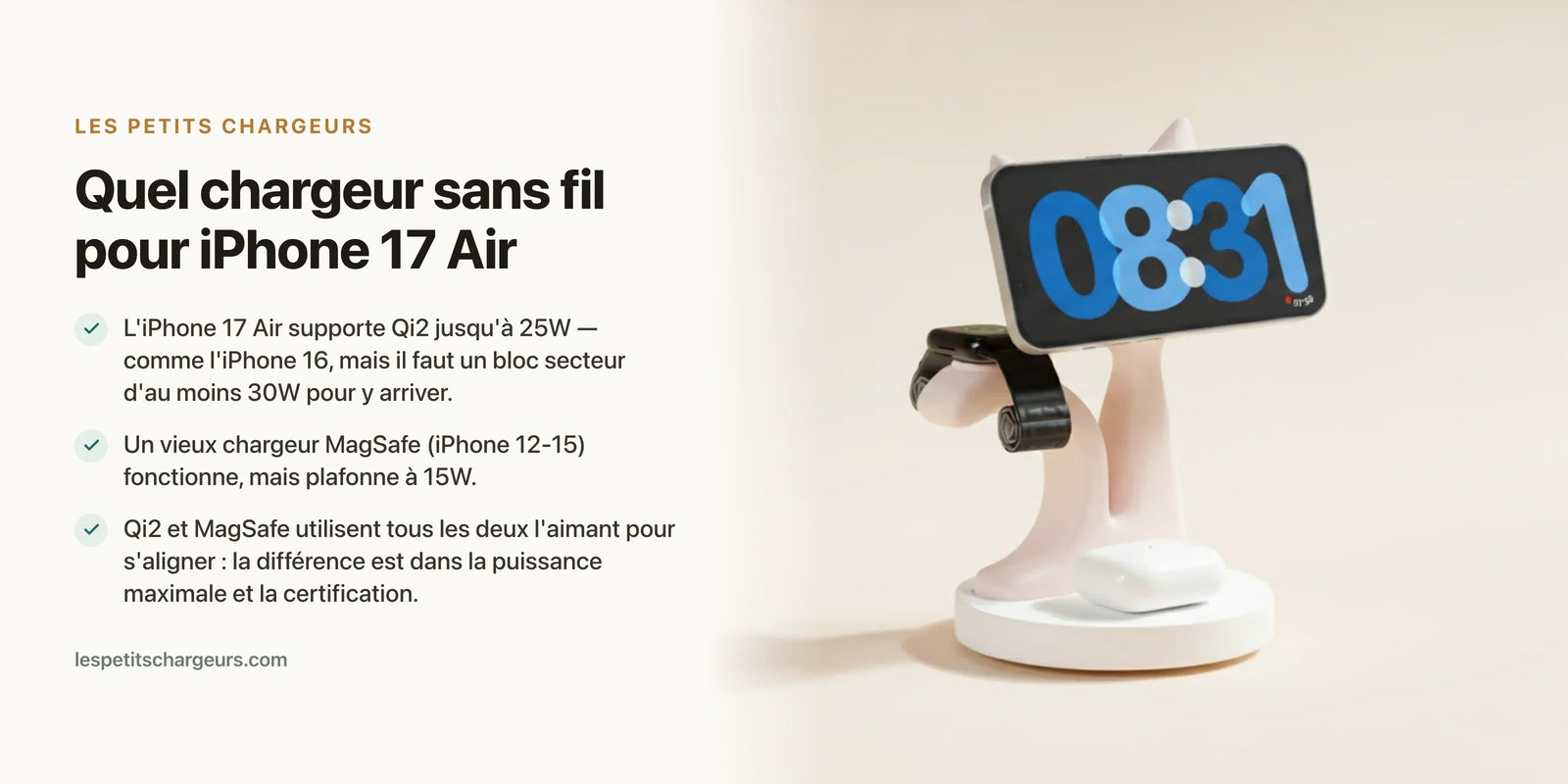Quel chargeur sans fil pour iPhone 17 Air ? Qi2 25W et finesse — chargeur sans fil Les Petits Chargeurs
