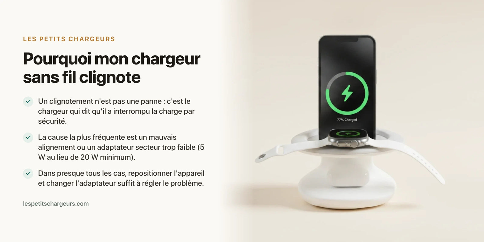 Pourquoi mon chargeur sans fil clignote ? Decoder les voyants — chargeur sans fil Les Petits Chargeurs