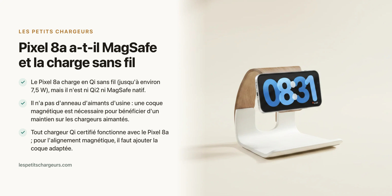 Pixel 8a a-t-il MagSafe et la charge sans fil ? Qi et coque — chargeur sans fil Les Petits Chargeurs