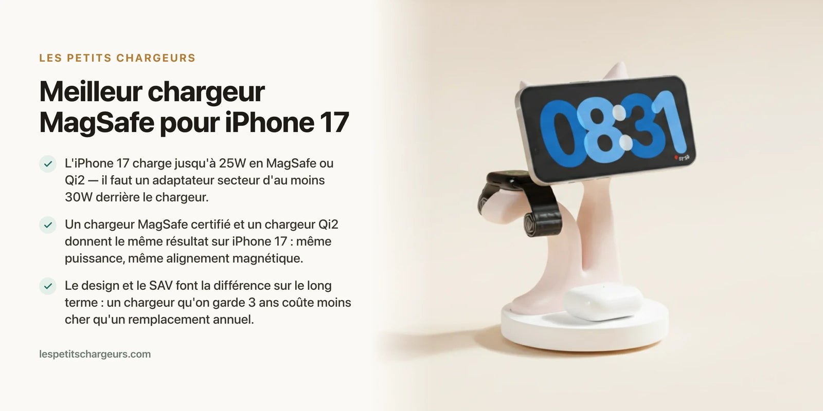 Meilleur chargeur MagSafe pour iPhone 17 : le comparatif 2026 — chargeur sans fil Les Petits Chargeurs