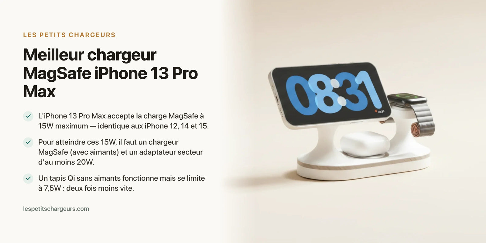Meilleur chargeur MagSafe iPhone 13 Pro Max : vitesse réelle (15W) — chargeur sans fil Les Petits Chargeurs